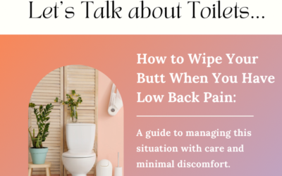 How to Wipe Your Butt When You Have Low Back Pain